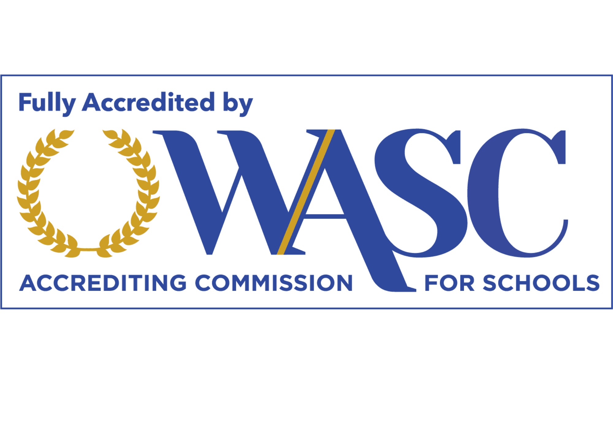 Fully accredited by WASC, Accrediting Commission for Schools